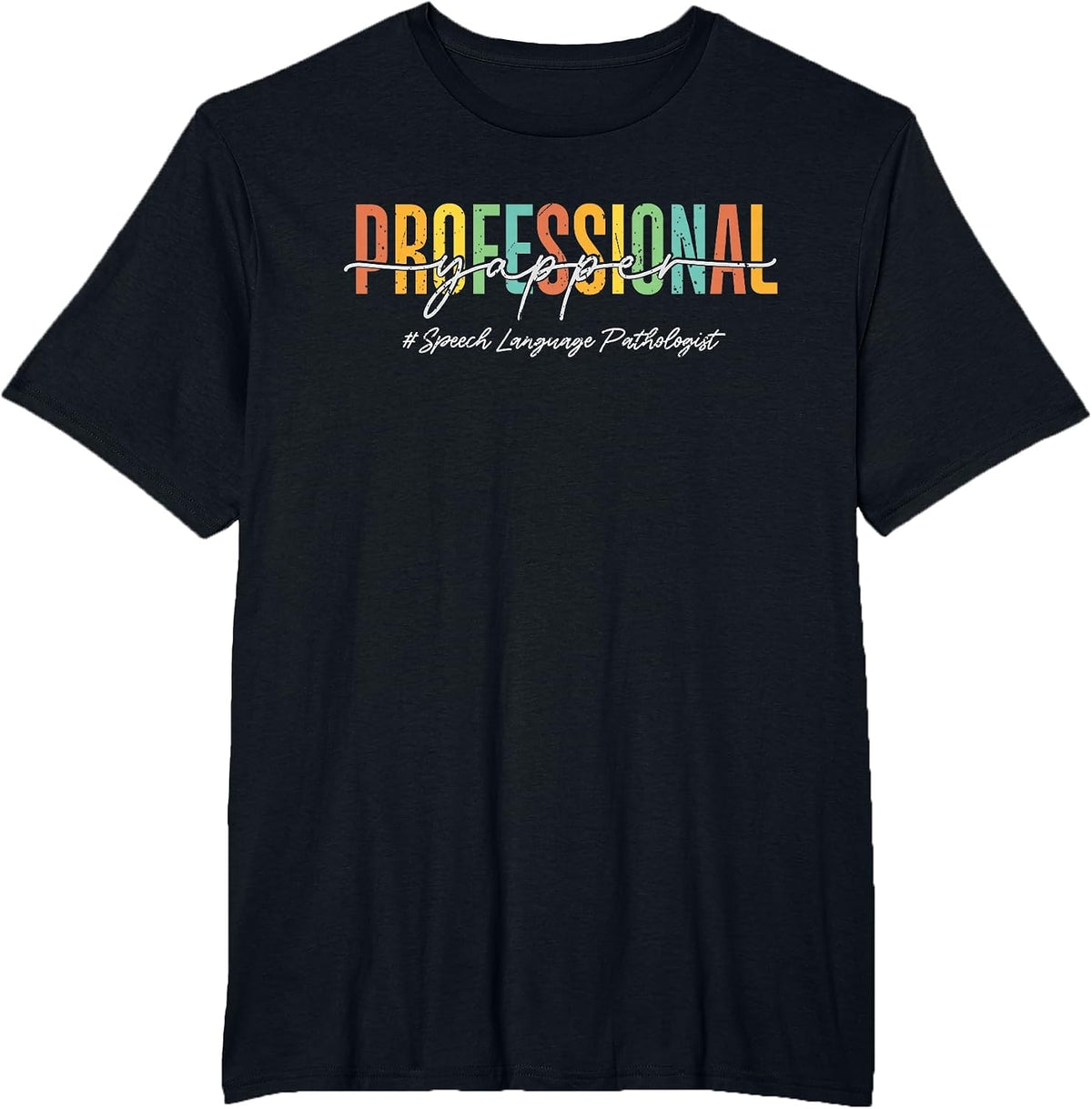 Professional Yapper SLP Funny Speech Therapist Pathologist T-Shirt - Black
