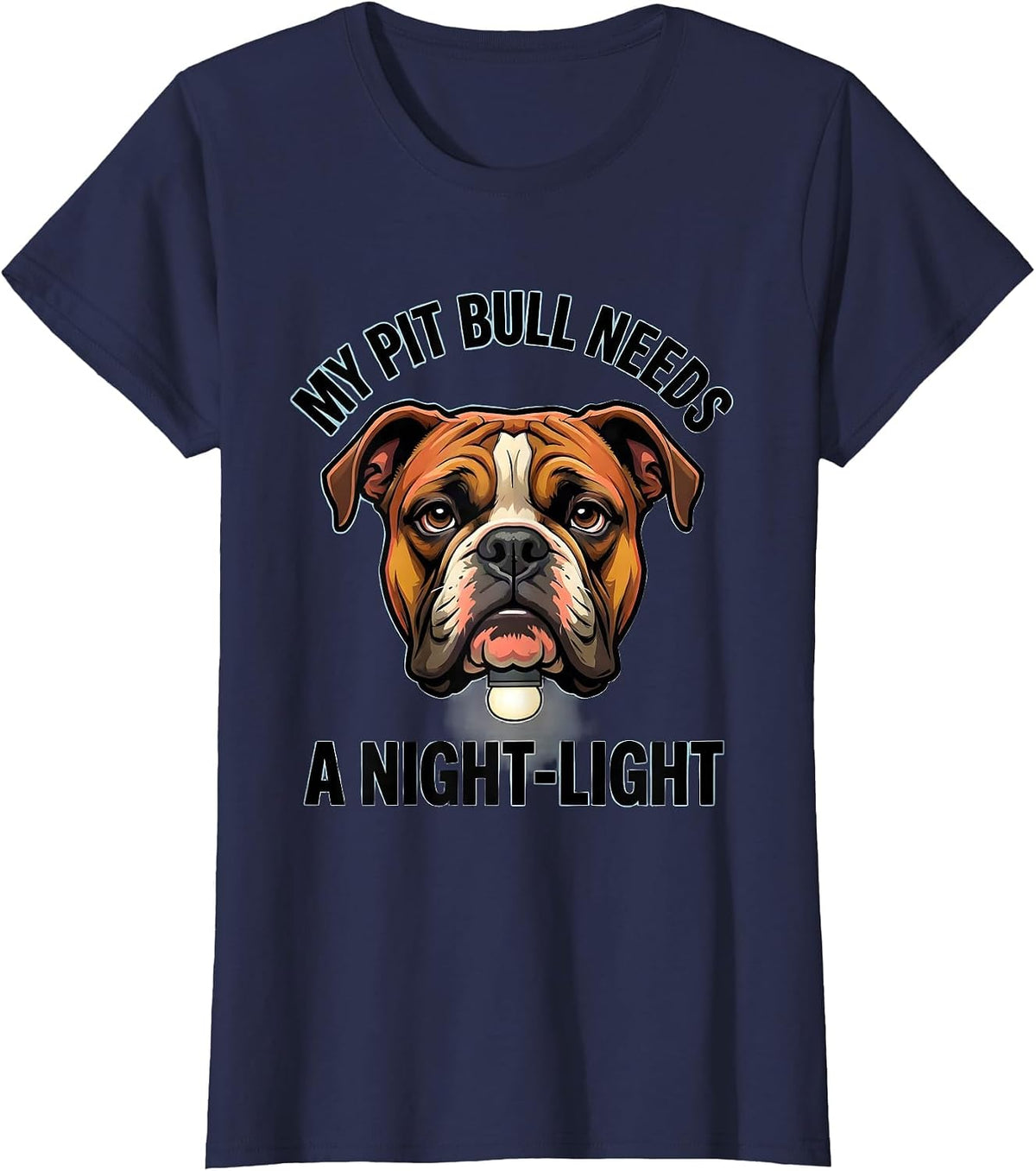 Women's My Pit Bull Needs A Night-Light Funny Pitbull Dog Mom Humor T-Shirt - Navy Blue