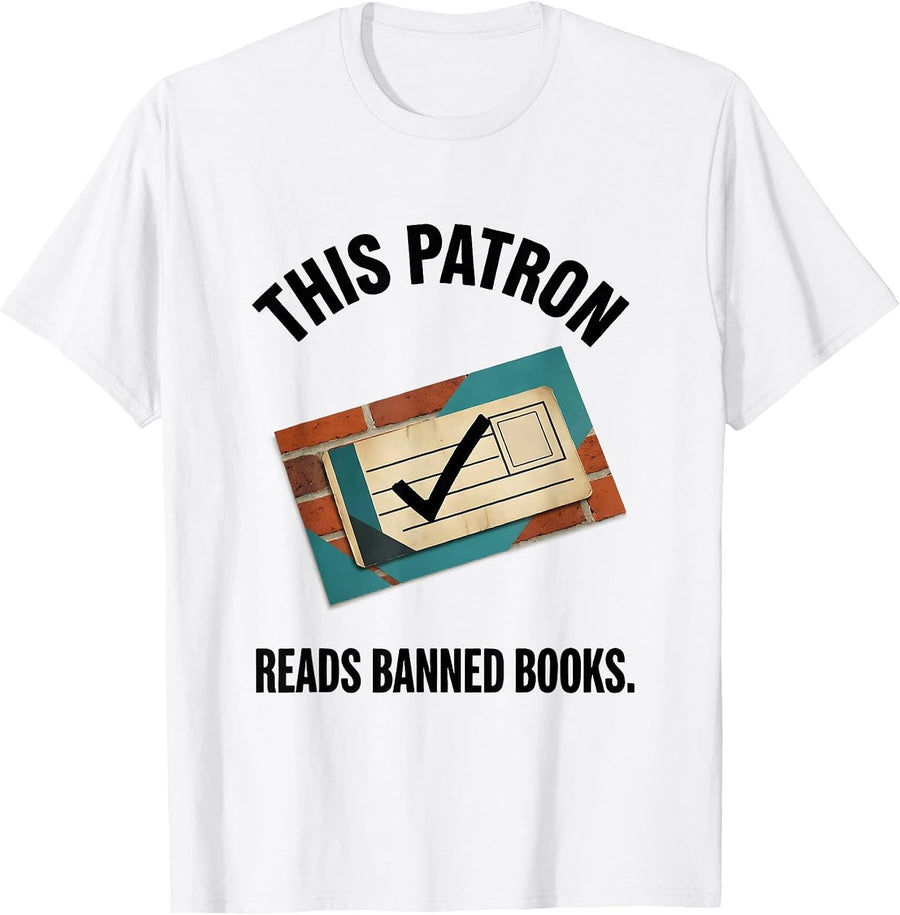 Men's This Patron Reads Banned Books Defiant Librarian Advocacy T-Shirt - White