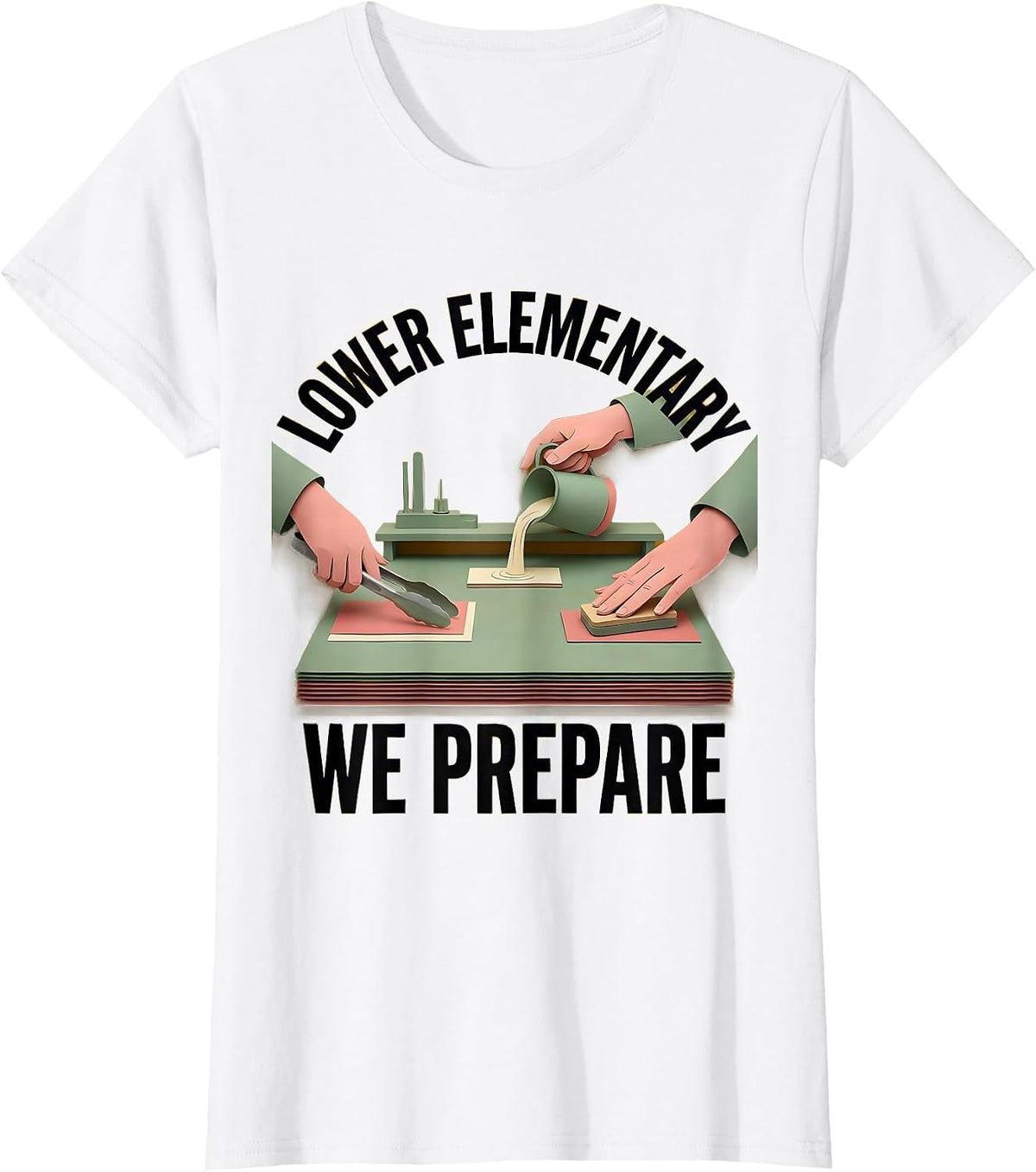 Lower Elementary We Prepare Montessori Teacher Pride T-Shirt - White