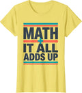 Math It All Adds Up Bold Geometric Pun Design T-Shirt - Lemon Yellow