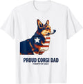 Men's Proud Corgi Dad Fourth of July Patriotic Dog Breed Humor T-Shirt - White