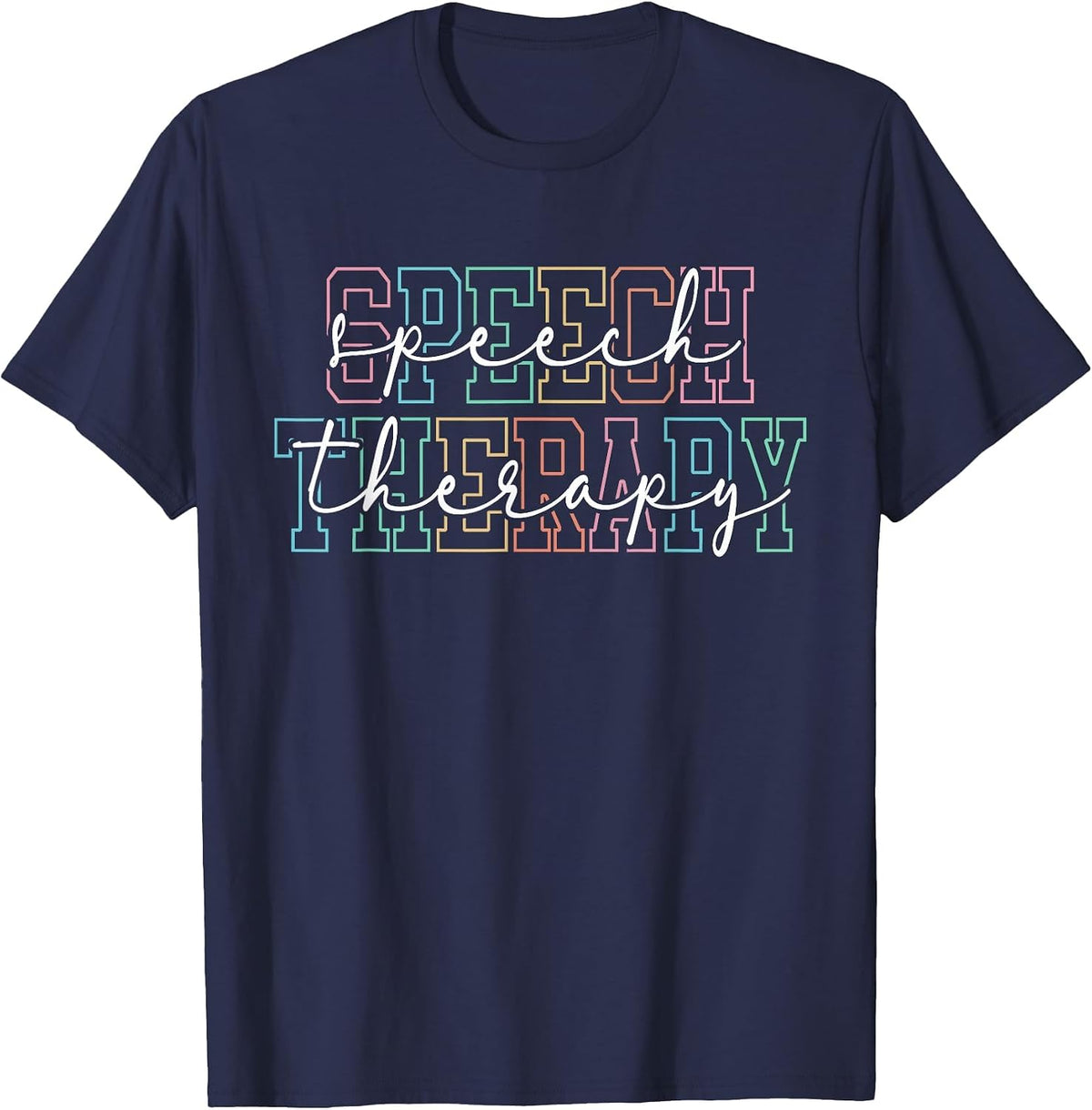 Speech Therapy Language Pathologist Therapist SLP SLPA T-Shirt - Navy Blue