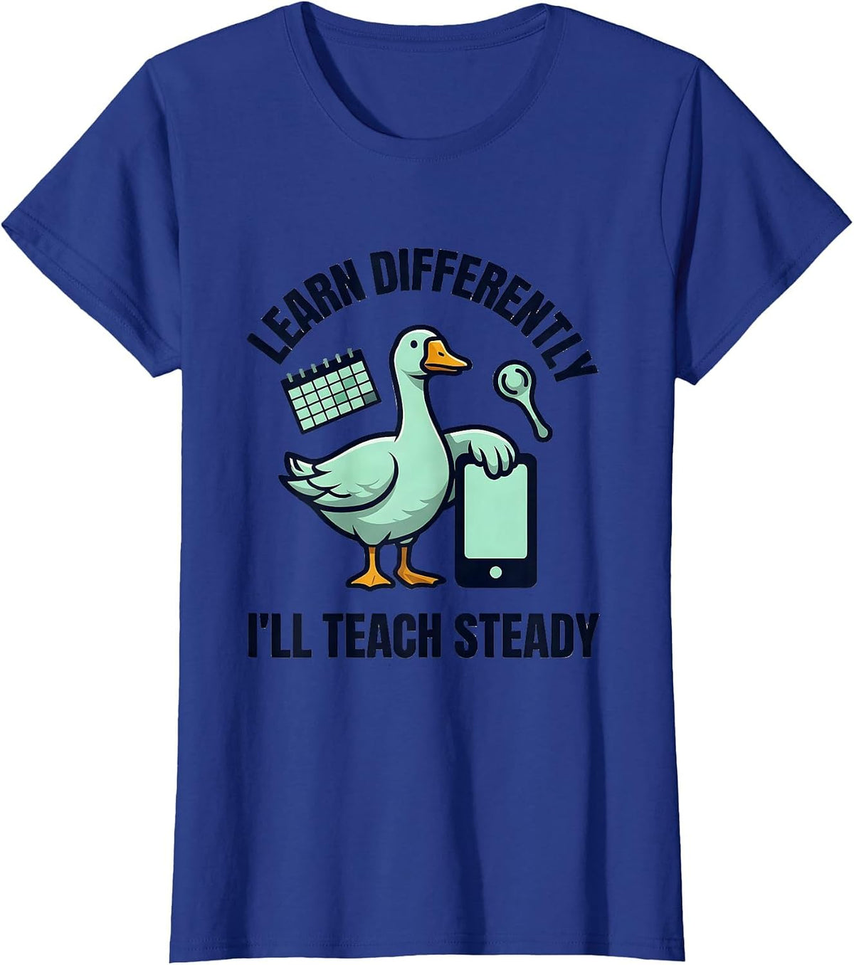 Women's Learn Differently, I'll Teach Steady Funny Special Education T-Shirt - Royal Blue