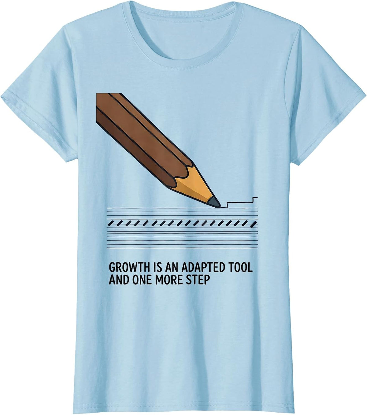 Growth Is An Adapted Tool And One More Step Teacher T-Shirt - Baby Blue