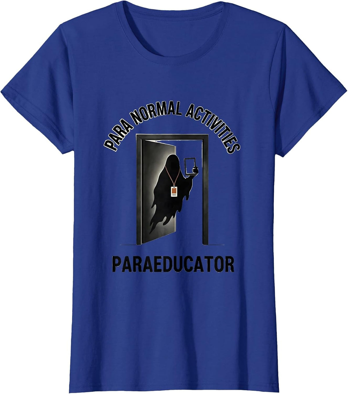 Women's Para Normal Activities Paraeducator Ghost Halloween SpEd T-Shirt - Royal Blue