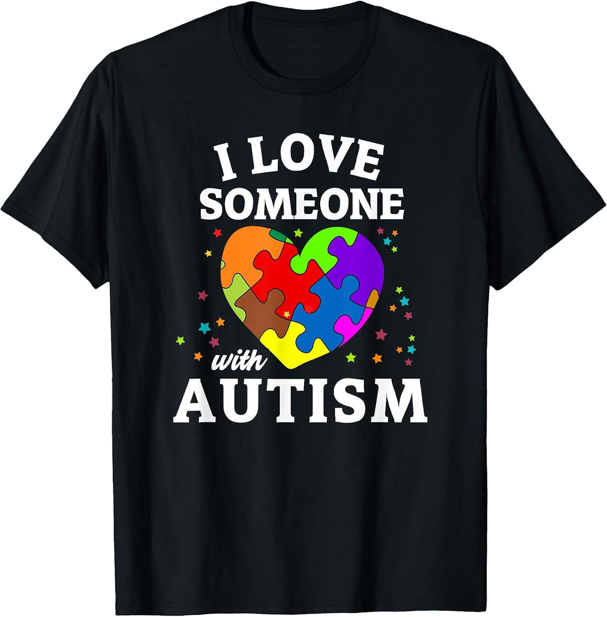 I Love Someone with Autism T-Shirt - Black