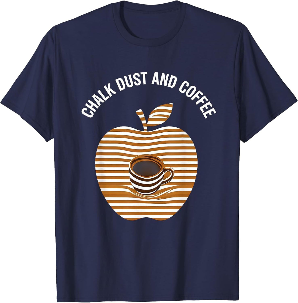 Chalk Dust and Coffee Third Grade Teacher Design T-Shirt - Navy Blue