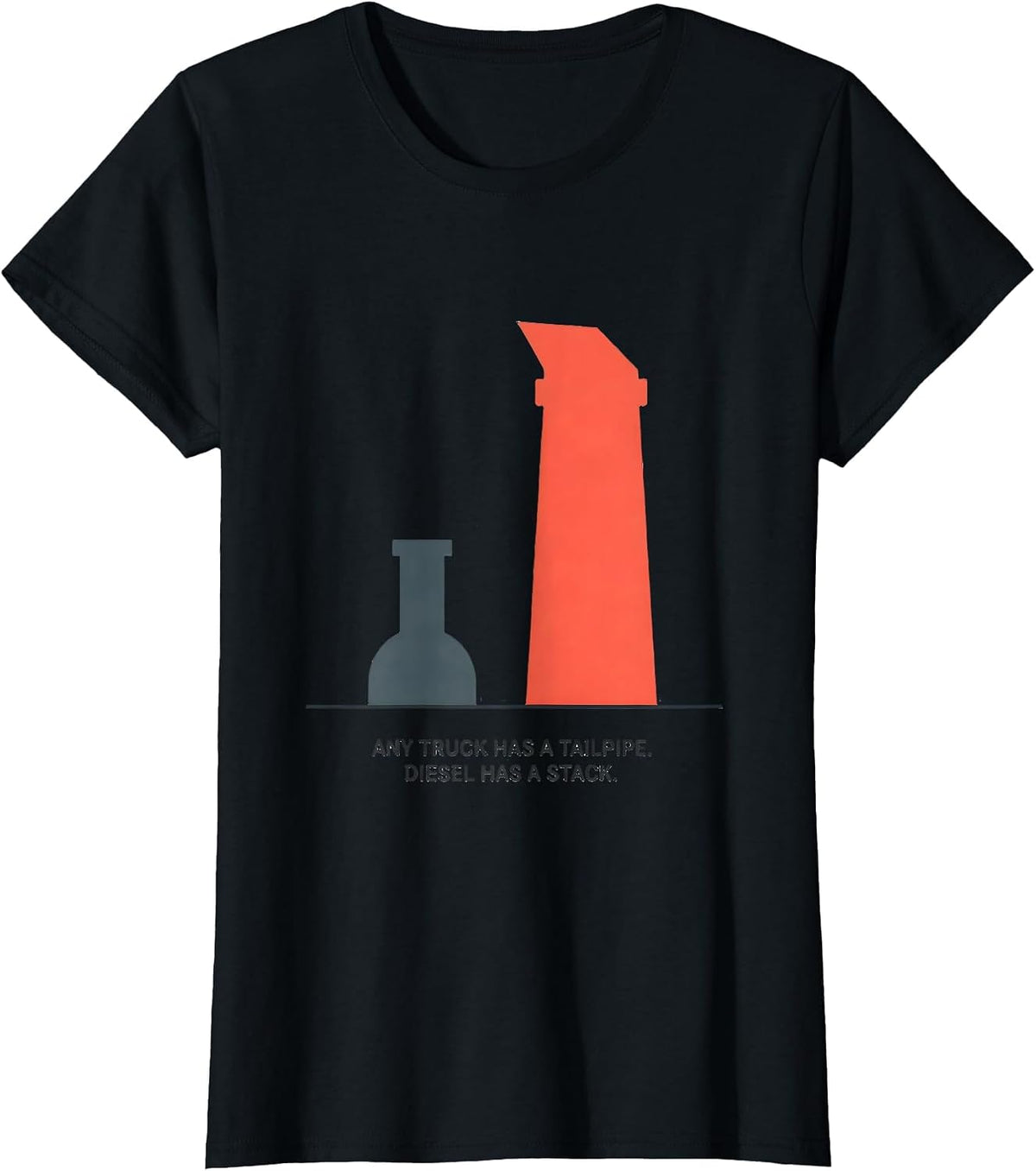 Any Truck Has A Tailpipe. Diesel Has A Stack. Diesel T-Shirt - Black