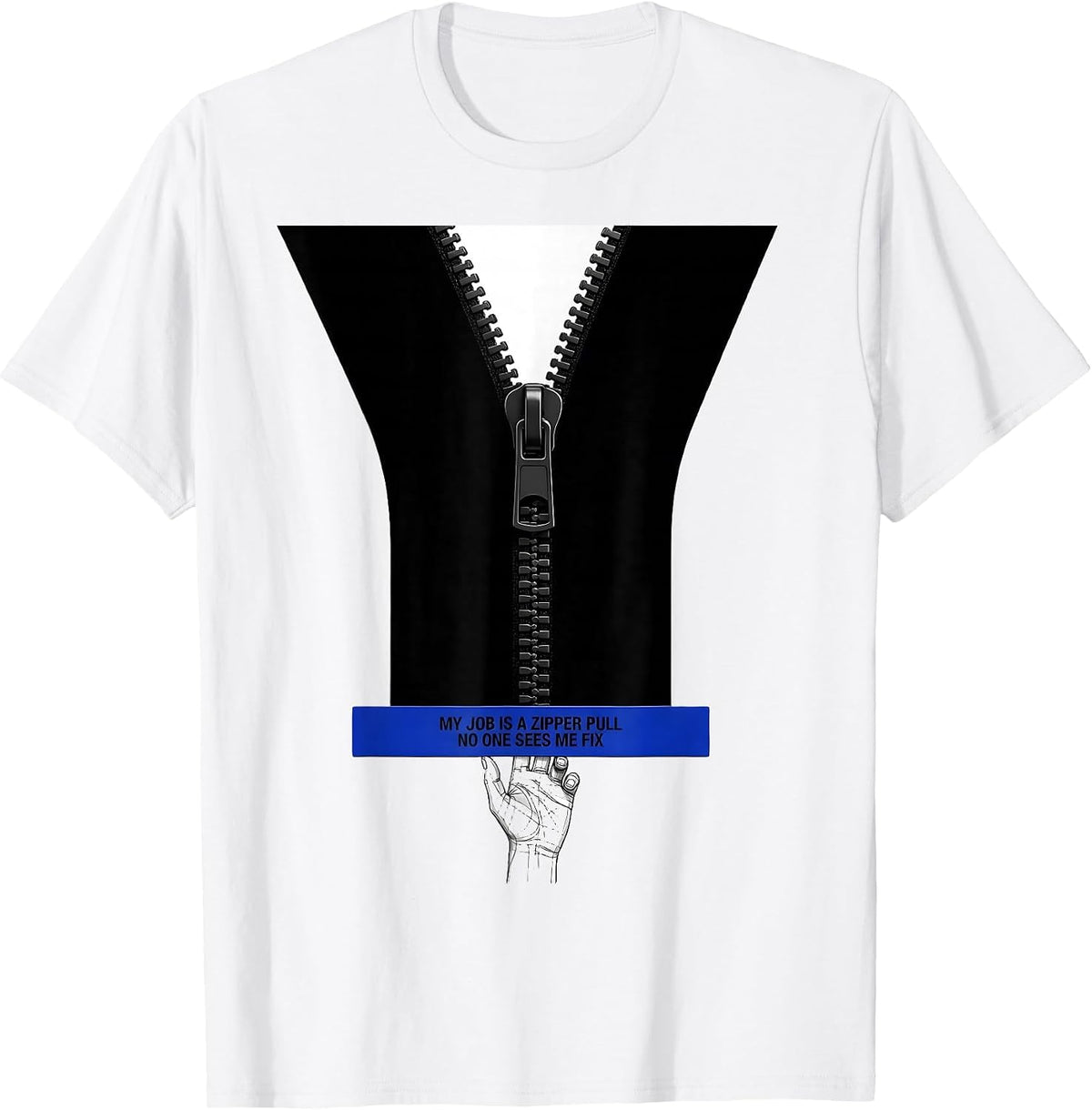 Men's My Job Is A Zipper Pull No One Sees Me Fix Occupational T-Shirt - White