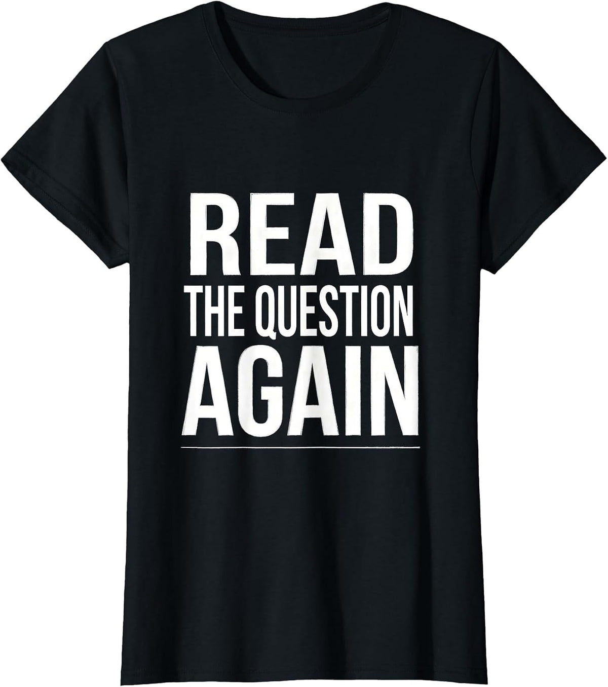 Women's Read The Question Again Funny Sarcastic Teacher Back T-Shirt - Black