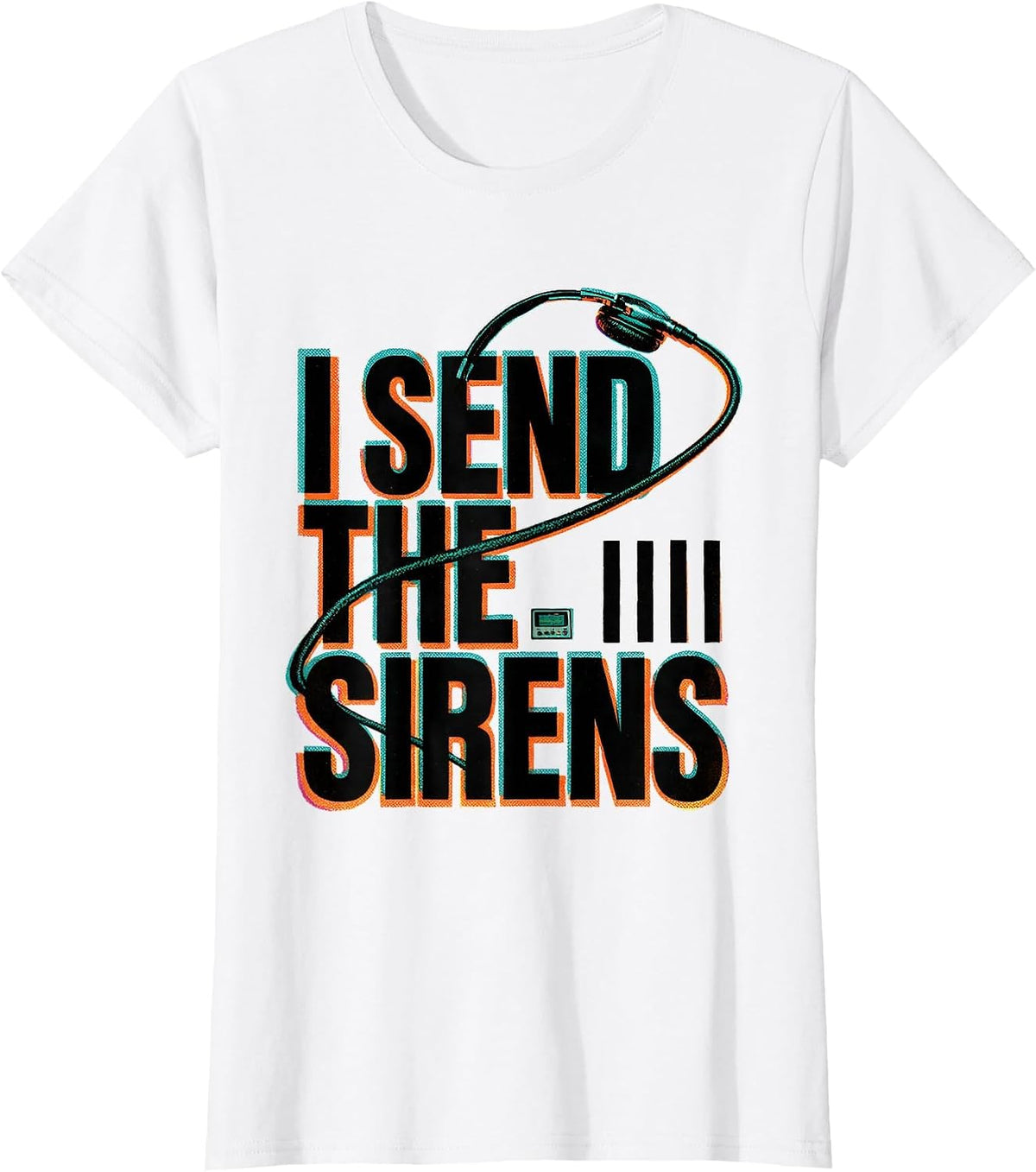 I Send The Sirens Funny 911 Dispatcher Emergency Dispatch T-Shirt - White