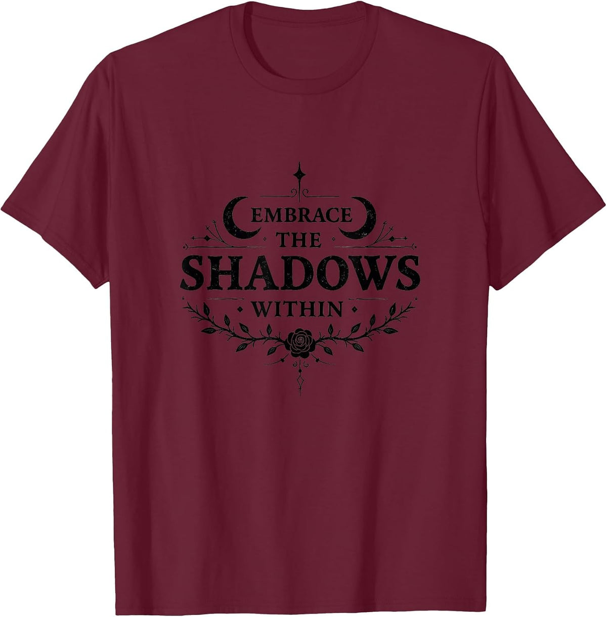 Embrace The Shadows Within Goth Design T-Shirt - Burgundy