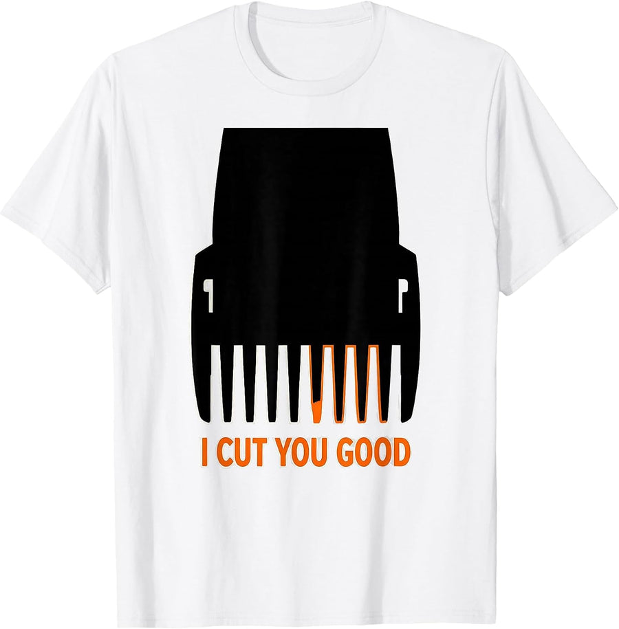 Men's I Cut You Good Funny Barber Hairstylist Trade Pride Humor T-Shirt - White