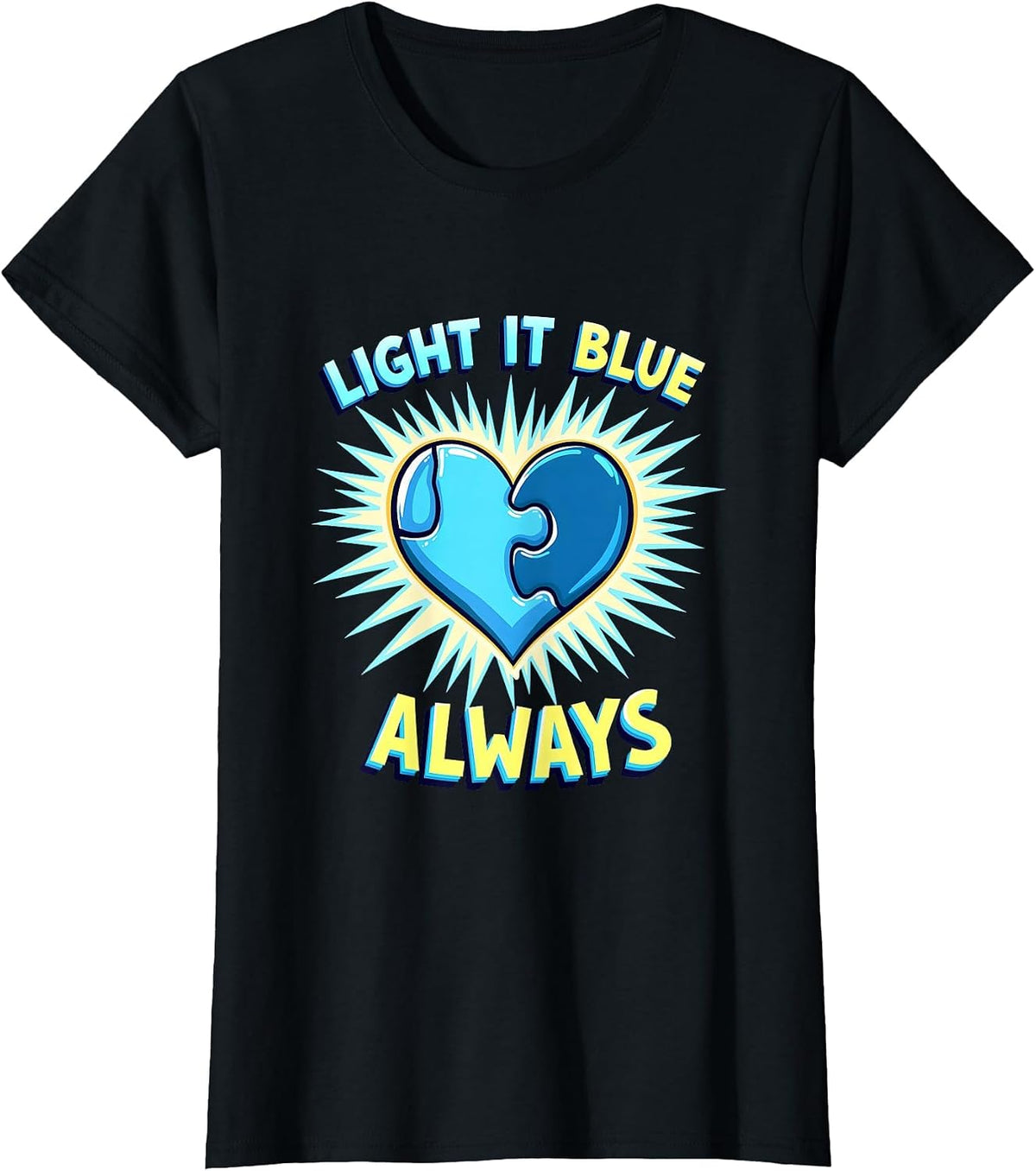 Light It Blue Always Autism Awareness Design T-Shirt - Black