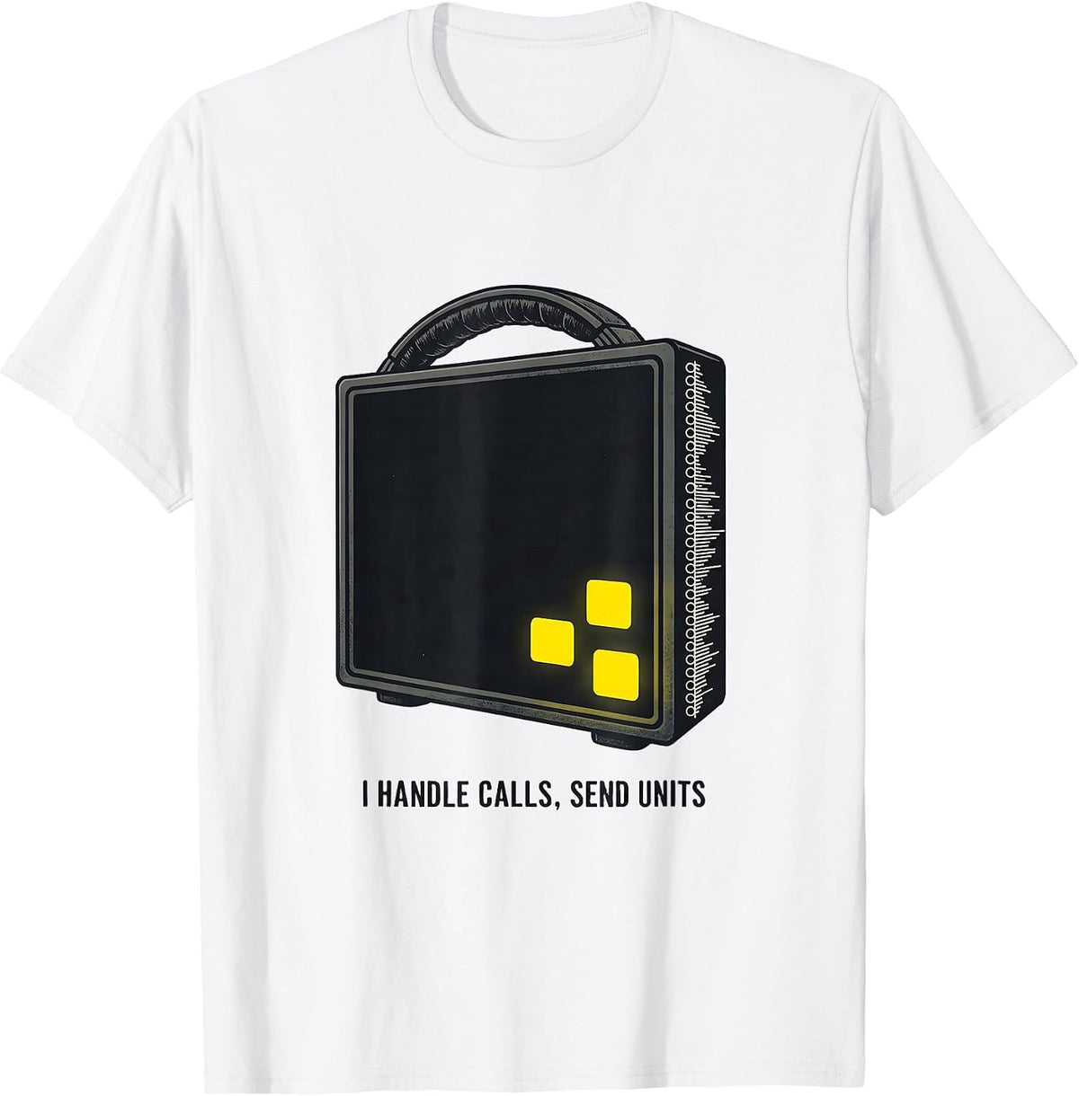 Men's I Handle Calls, Send Units Funny 911 Dispatcher Christmas T-Shirt - White