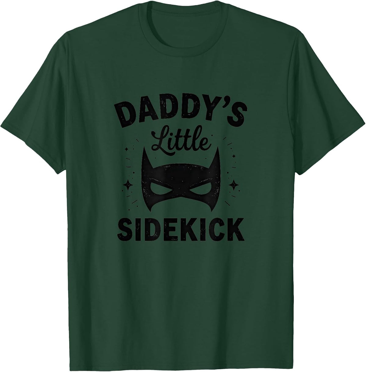 Daddy's Little Sidekick Father Son Matching Design T-Shirt - Dark Green