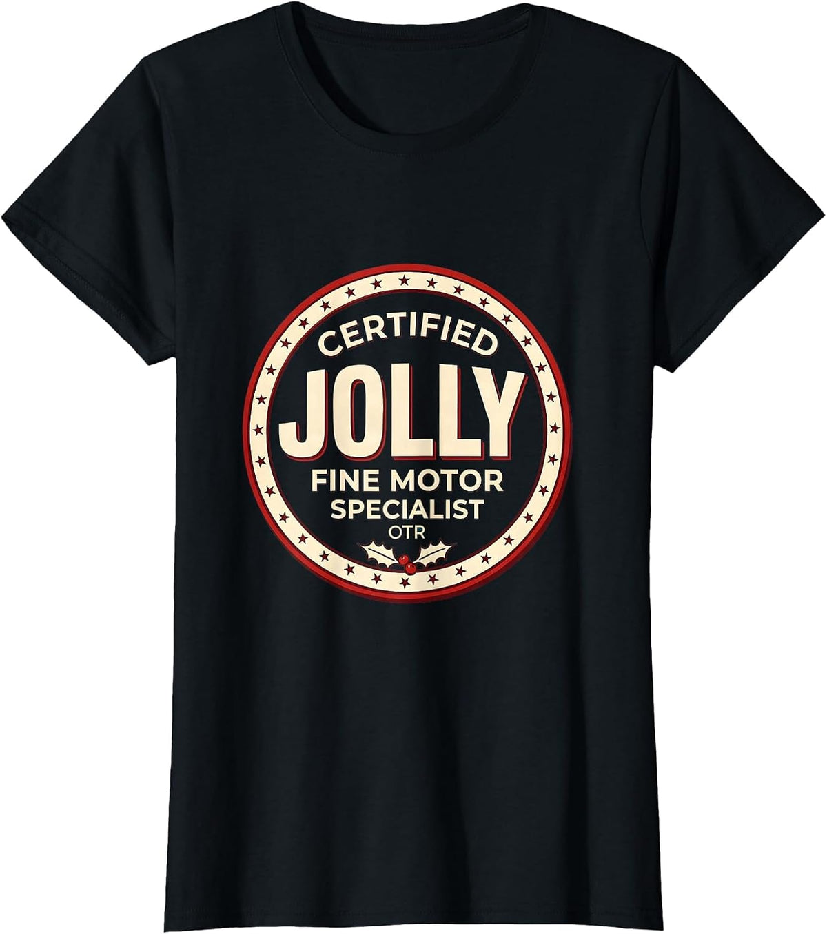 Certified Jolly Fine Motor Specialist, OTR Occupational T-Shirt - Black