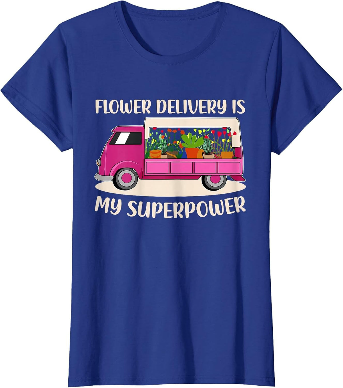 Flower Delivery Truck Lover Pink Great Driver Mom T-Shirt - Royal Blue