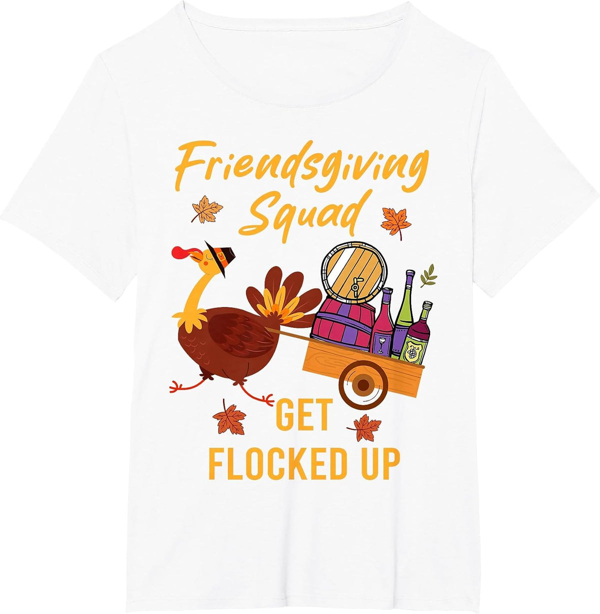 Friendsgiving Squad Get Flocked Up Thanksgiving T-Shirt - White