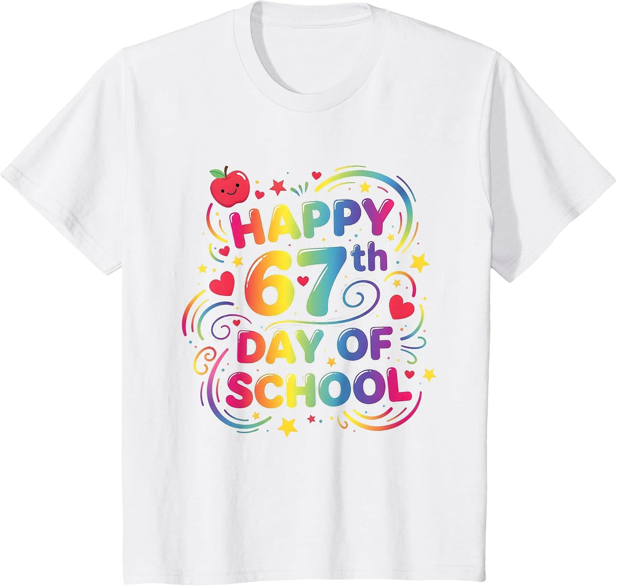 Happy 67 Days of School Teachers Students 100 Days of School T-Shirt - White