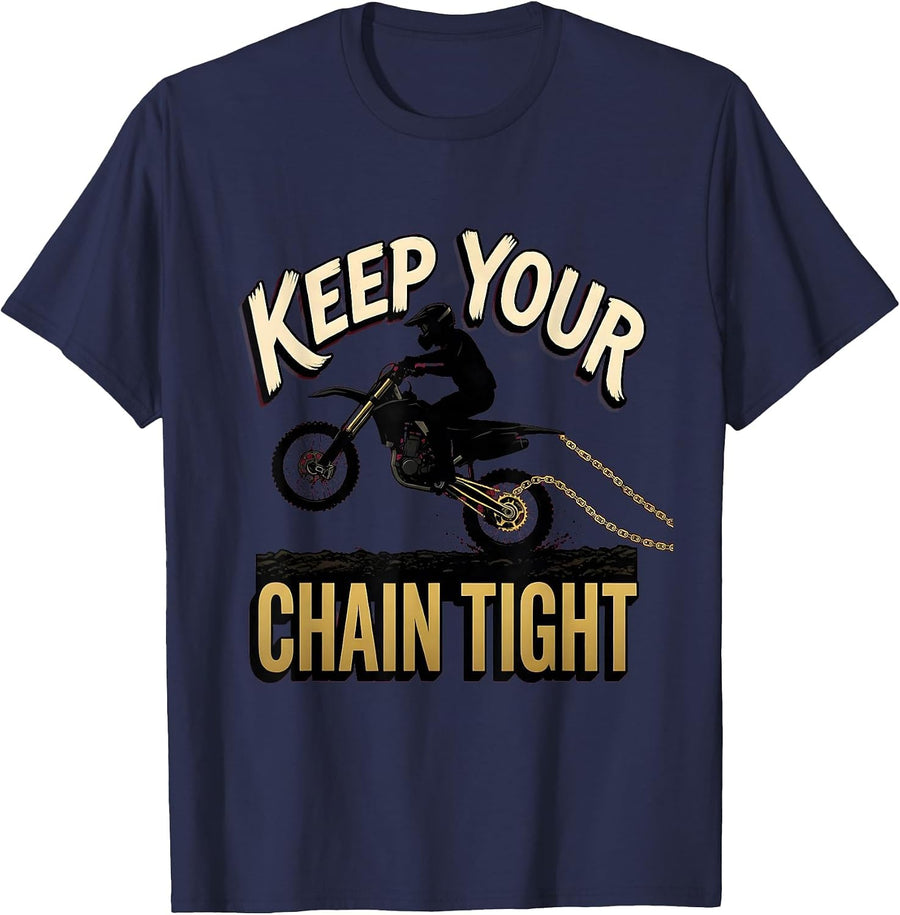 Keep Your Chain Tight Sign Painter Biker Dirt Bike Rider T-Shirt - Navy Blue