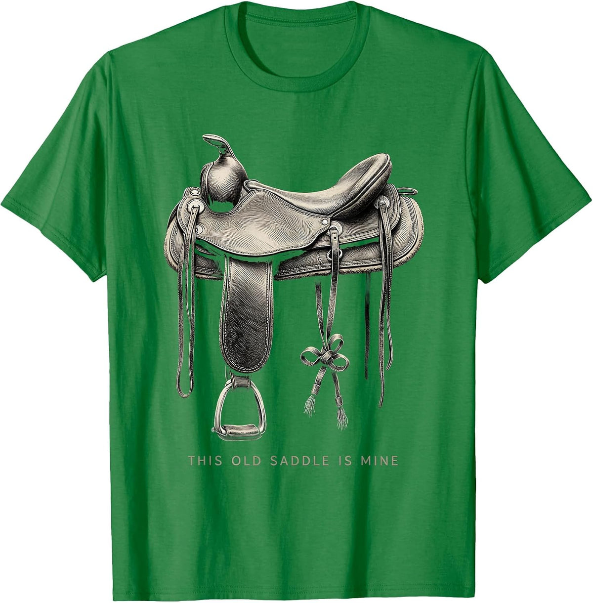 Men's This Old Saddle Is Mine Cute Coquette Bow Western Humor T-Shirt - Kelly Green