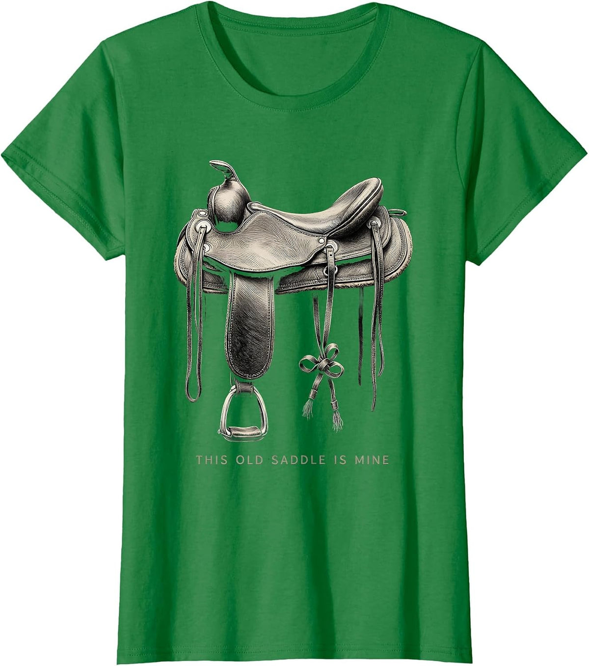 Women's This Old Saddle Is Mine Cute Coquette Bow Western Humor T-Shirt - Kelly Green