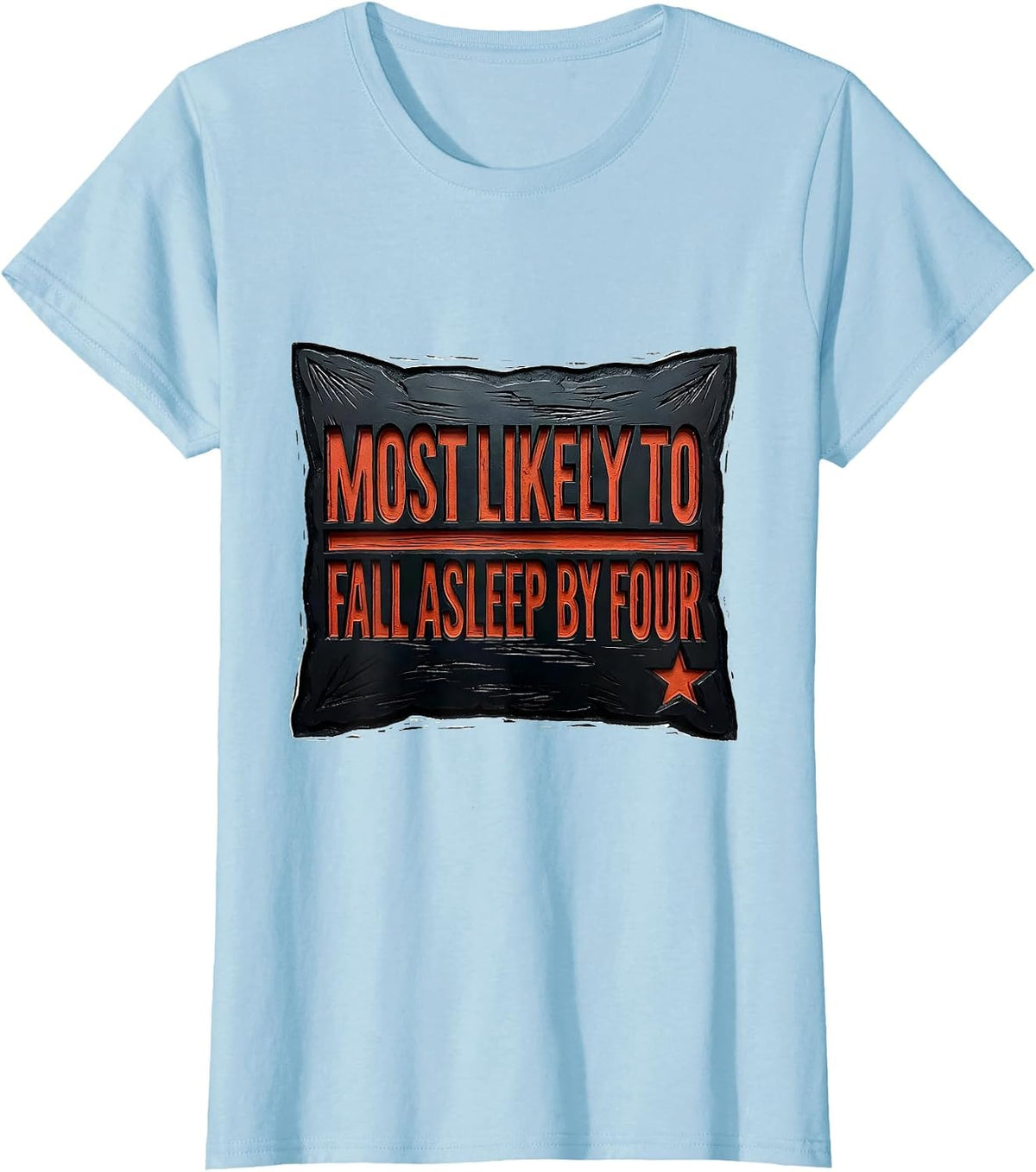 Most Likely To Fall Asleep By Four Funny Family Christmas T-Shirt - Baby Blue