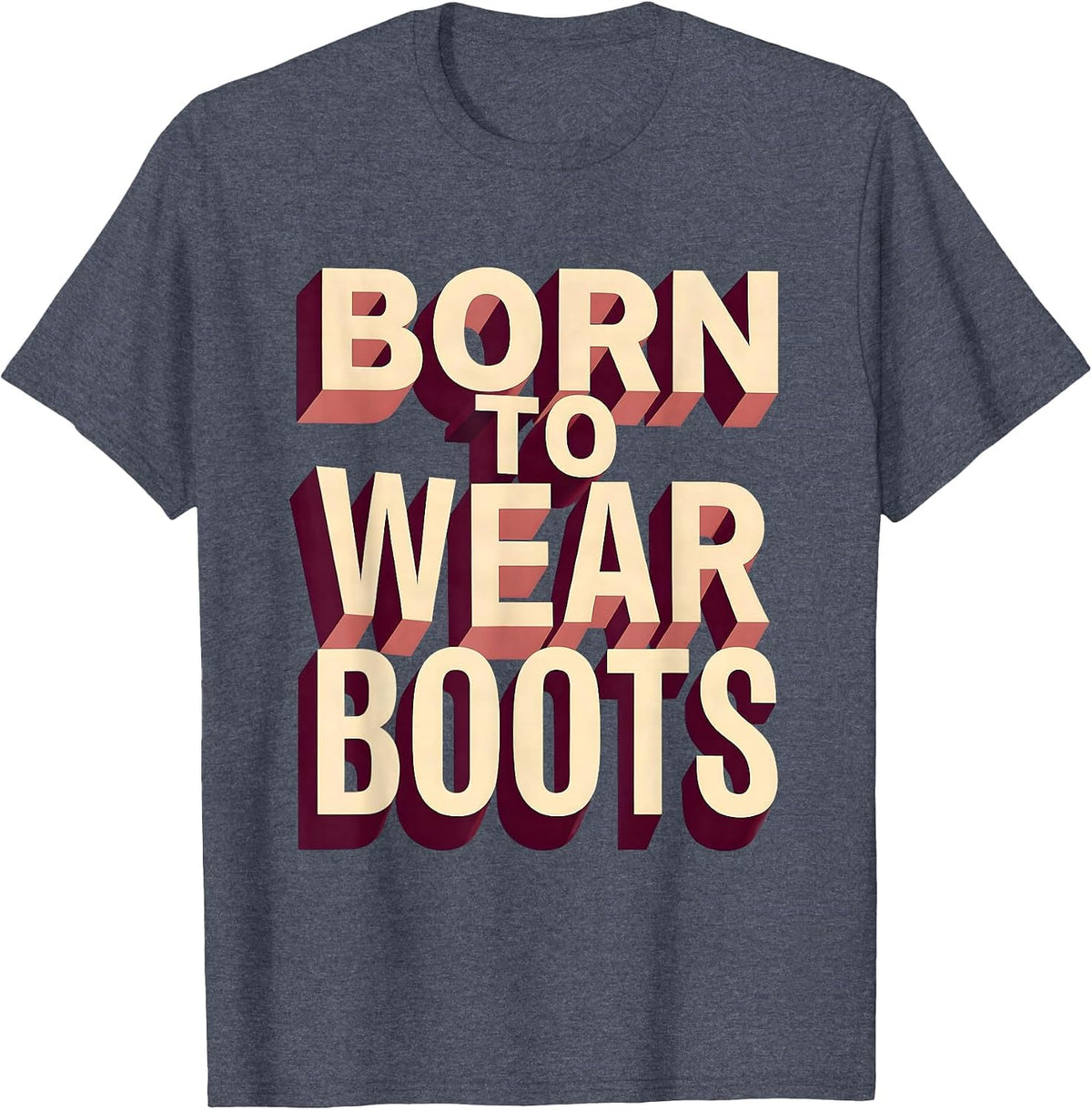 Born to Wear Boots Nashville Women Design T-Shirt - Heather Blue