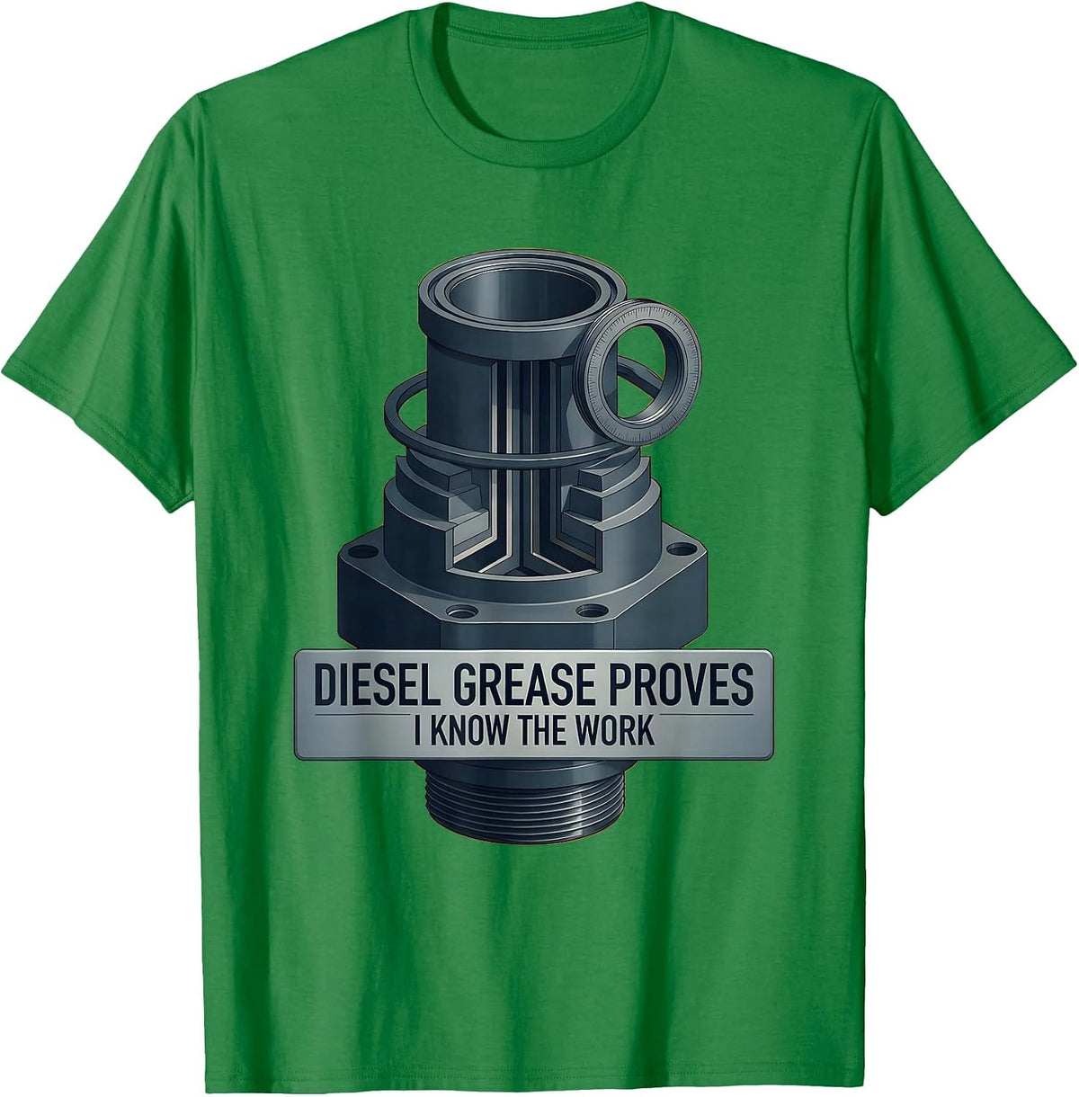 Men's Diesel Grease Proves I Know The Work Funny Diesel Mechanic T-Shirt - Kelly Green