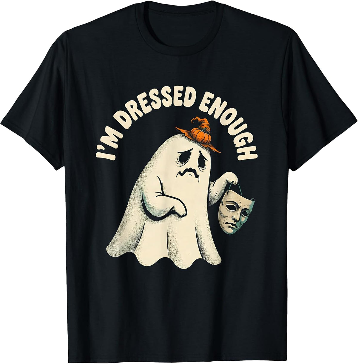 Men's I'M DRESSED ENOUGH Funny Halloween Adult Humor Party T-Shirt - Black