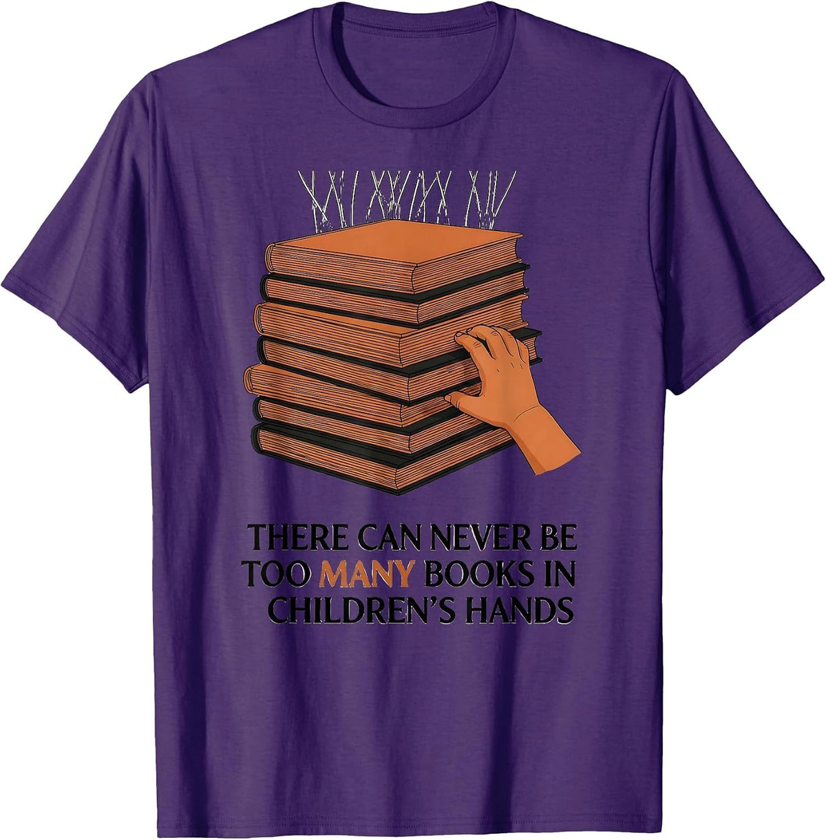 There Can Never Be Too Many Books In Children's Hands T-Shirt - Purple