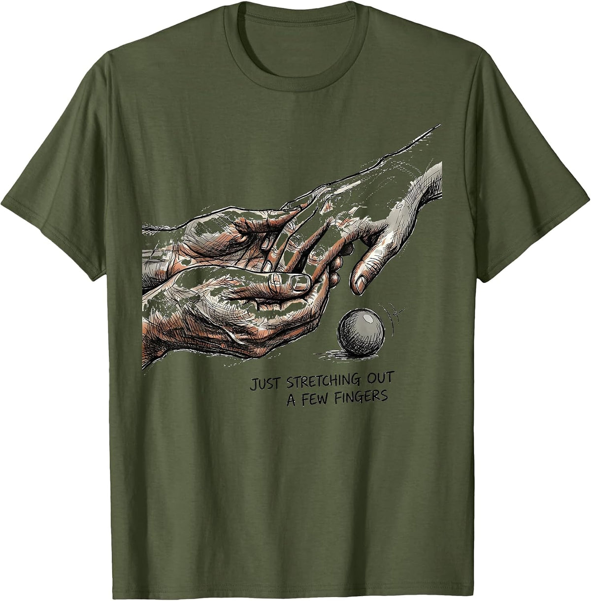 Just Stretching Out A Few Fingers Funny Therapy Worker Gift T-Shirt - Olive Green