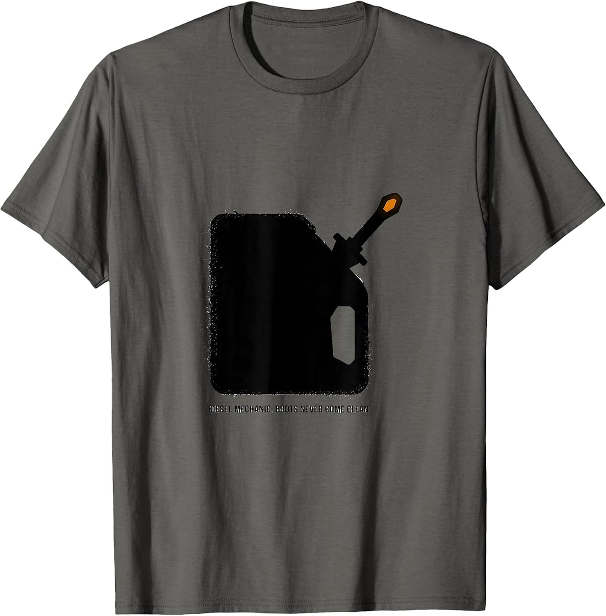 Men's Diesel Mechanic Boots Never Come Clean Funny Diesel Mechanic T-Shirt - Asphalt Grey