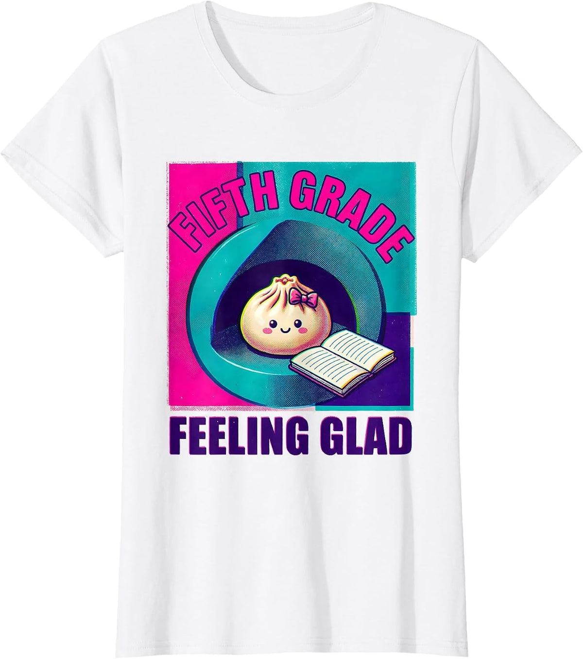 Fifth Grade Feeling Glad Kawaii Dumpling Back to School Girl T-Shirt - White