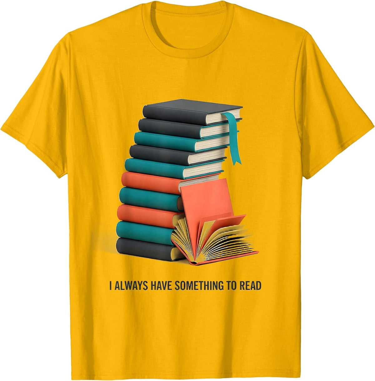 I Always Have Something To Read Funny Bookworm Reader Gift T-Shirt - Golden Yellow