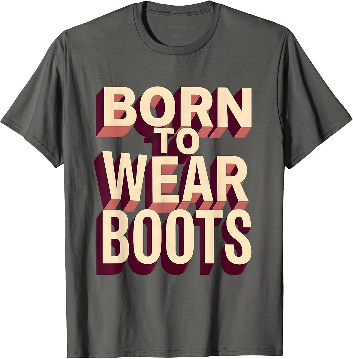 Born to Wear Boots Nashville Women Design T-Shirt - Asphalt Grey