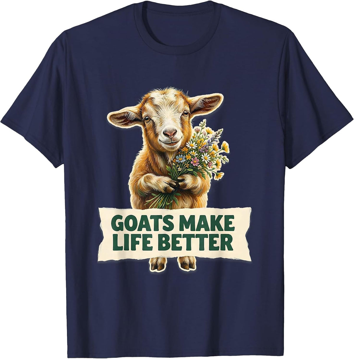 Goats Make Life Better Funny Goat Lover Design T-Shirt - Navy Blue