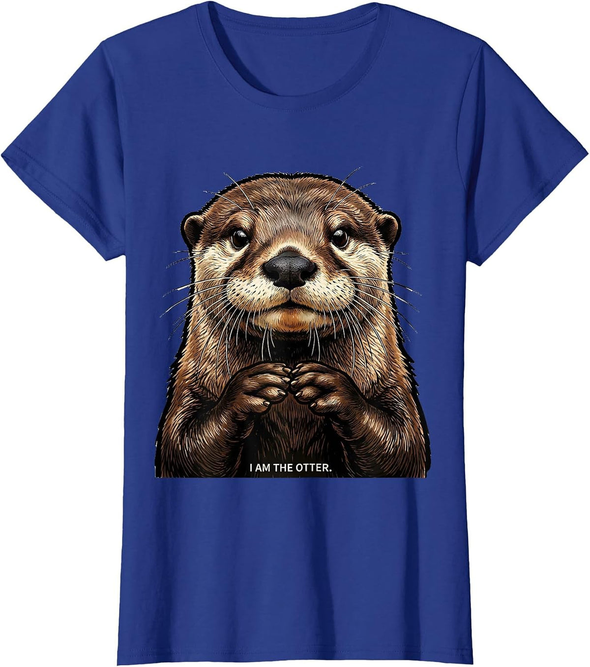 Women's I Am The Otter Funny Animal Lover Costume Humor T-Shirt - Royal Blue