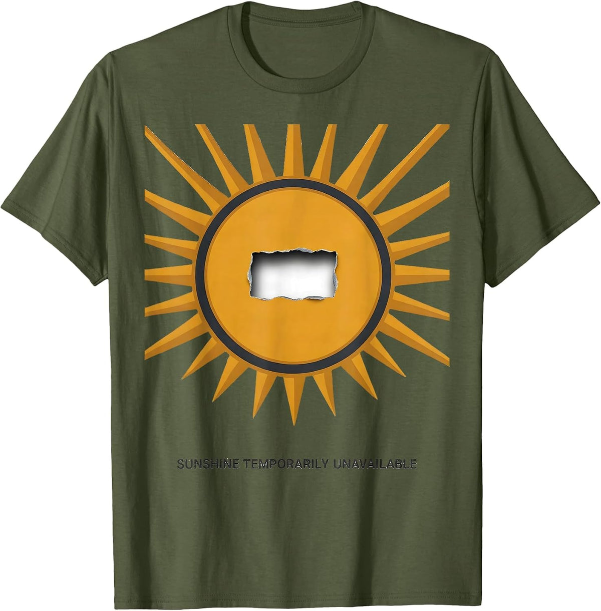 Men's Sunshine Temporarily Unavailable Sarcastic Humor Novelty T-Shirt - Olive Green