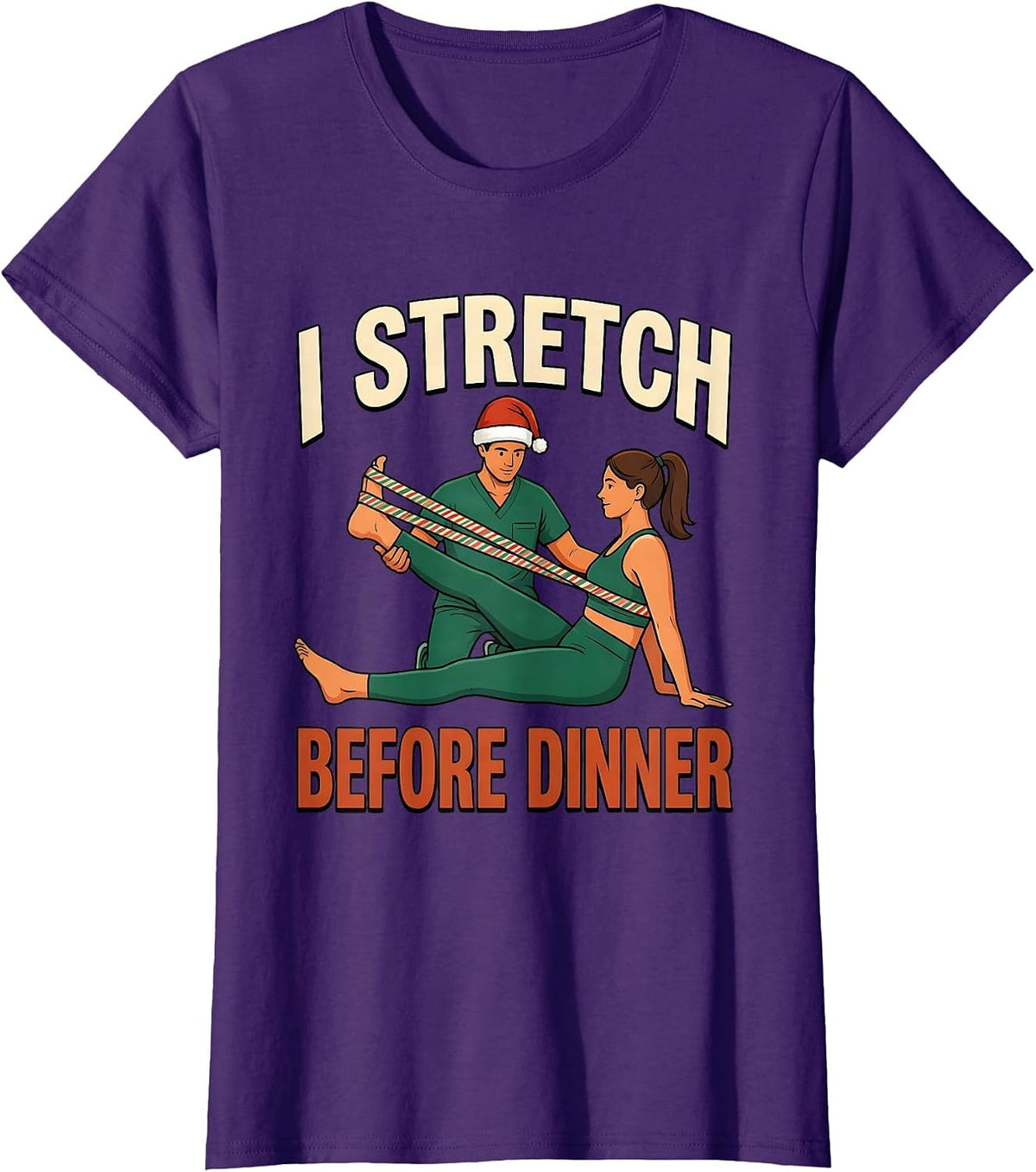 Women's I Stretch Before Dinner Funny Physical Therapy Christmas PT T-Shirt - Purple
