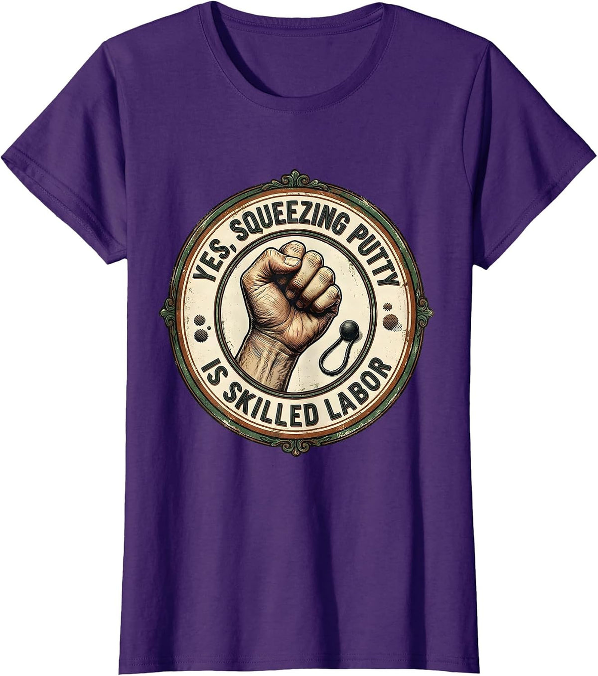 Women's Yes, Squeezing Putty Is Skilled Labor Vintage Occupational T-Shirt - Purple