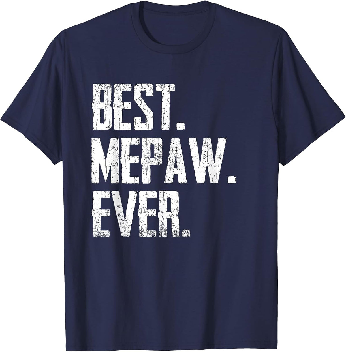 Best MEPAW Ever - Father tee T-Shirt - Navy Blue