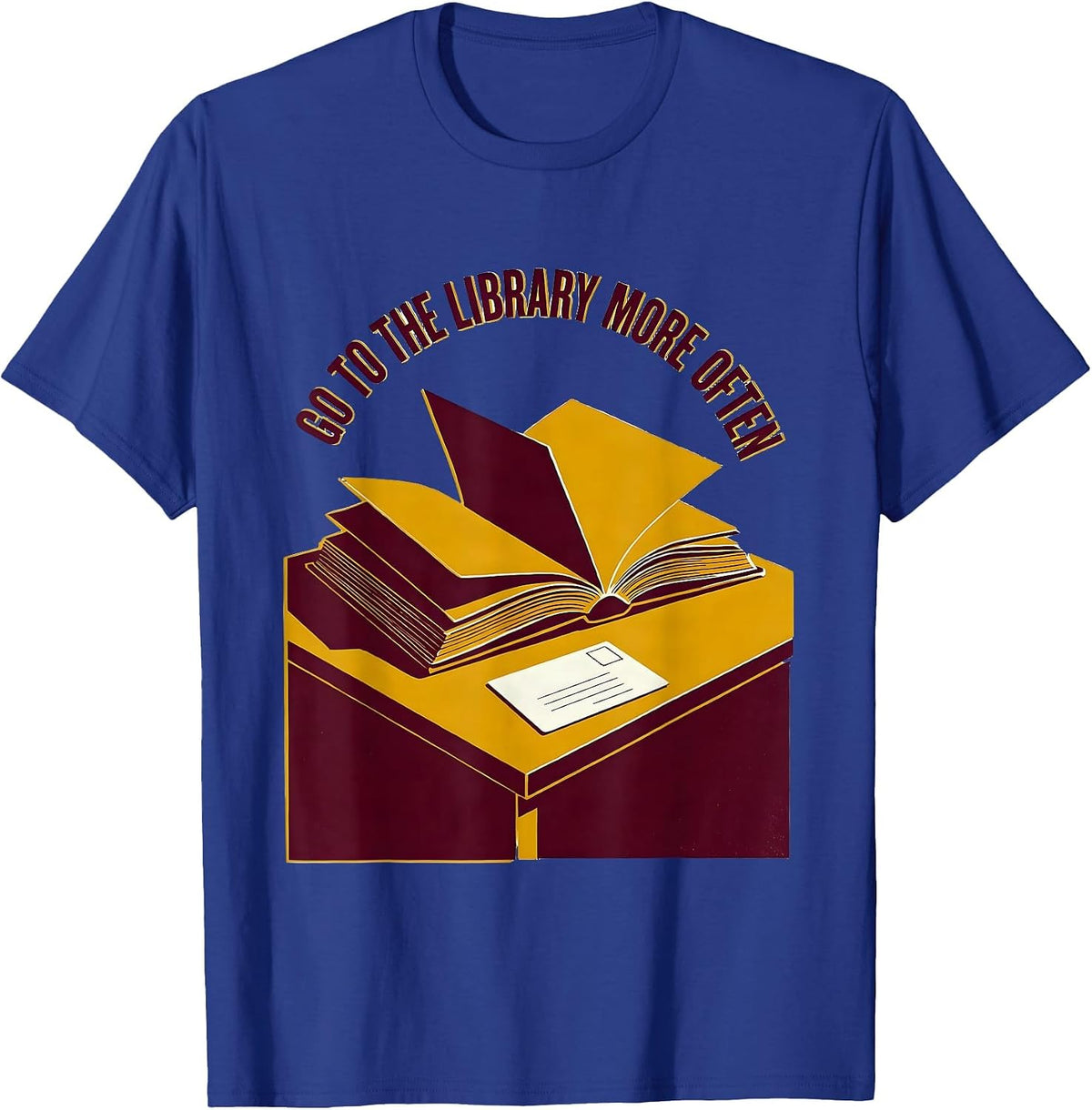 Men's Go To The Library More Often Funny Bookworm Reader Gift T-Shirt - Royal Blue