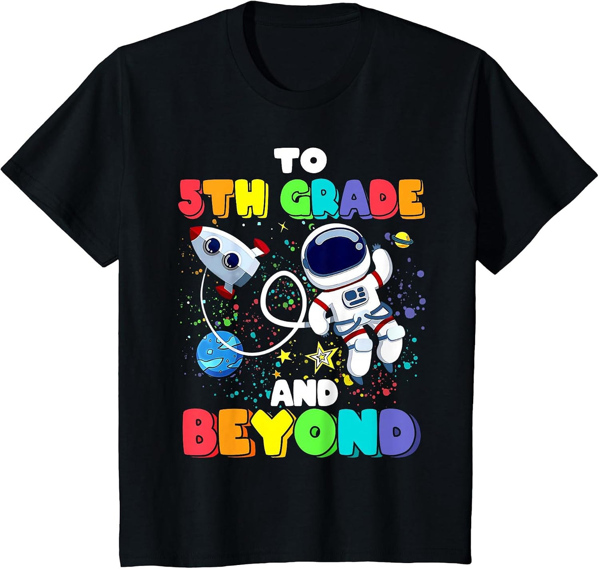 to 5th Grade and Beyond Fifth Grade Astronaut Back to School T-Shirt - Black