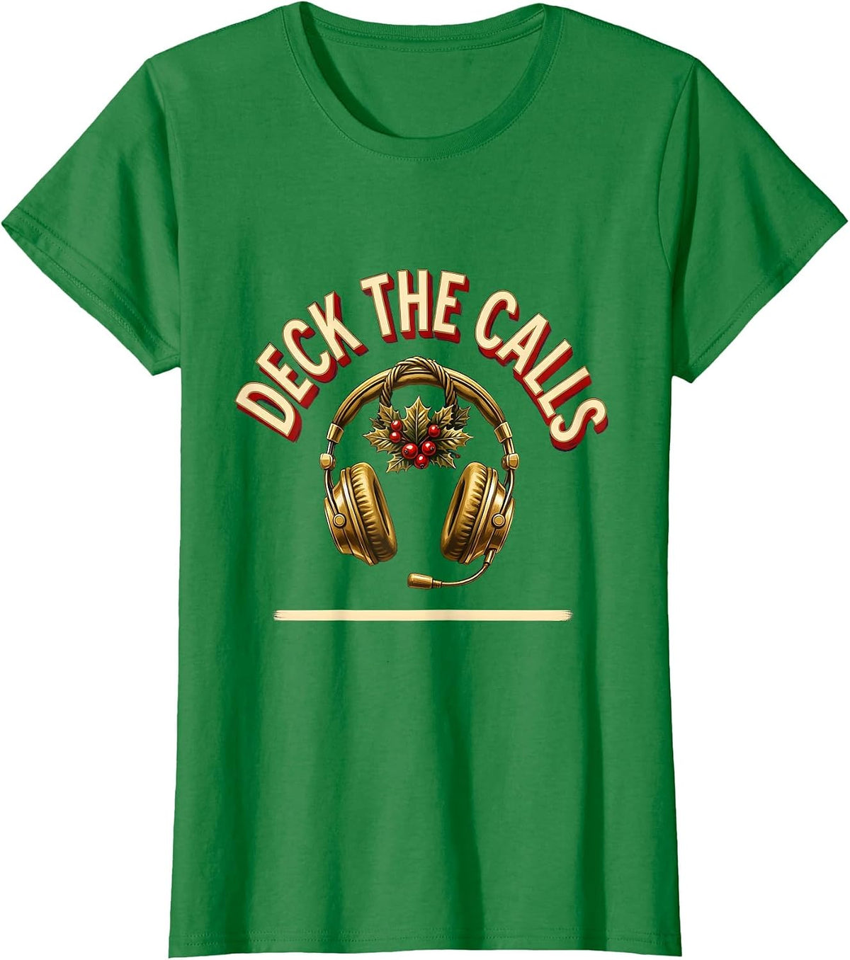 Women's Deck The Calls Funny 911 Dispatcher Christmas Humor T-Shirt - Kelly Green