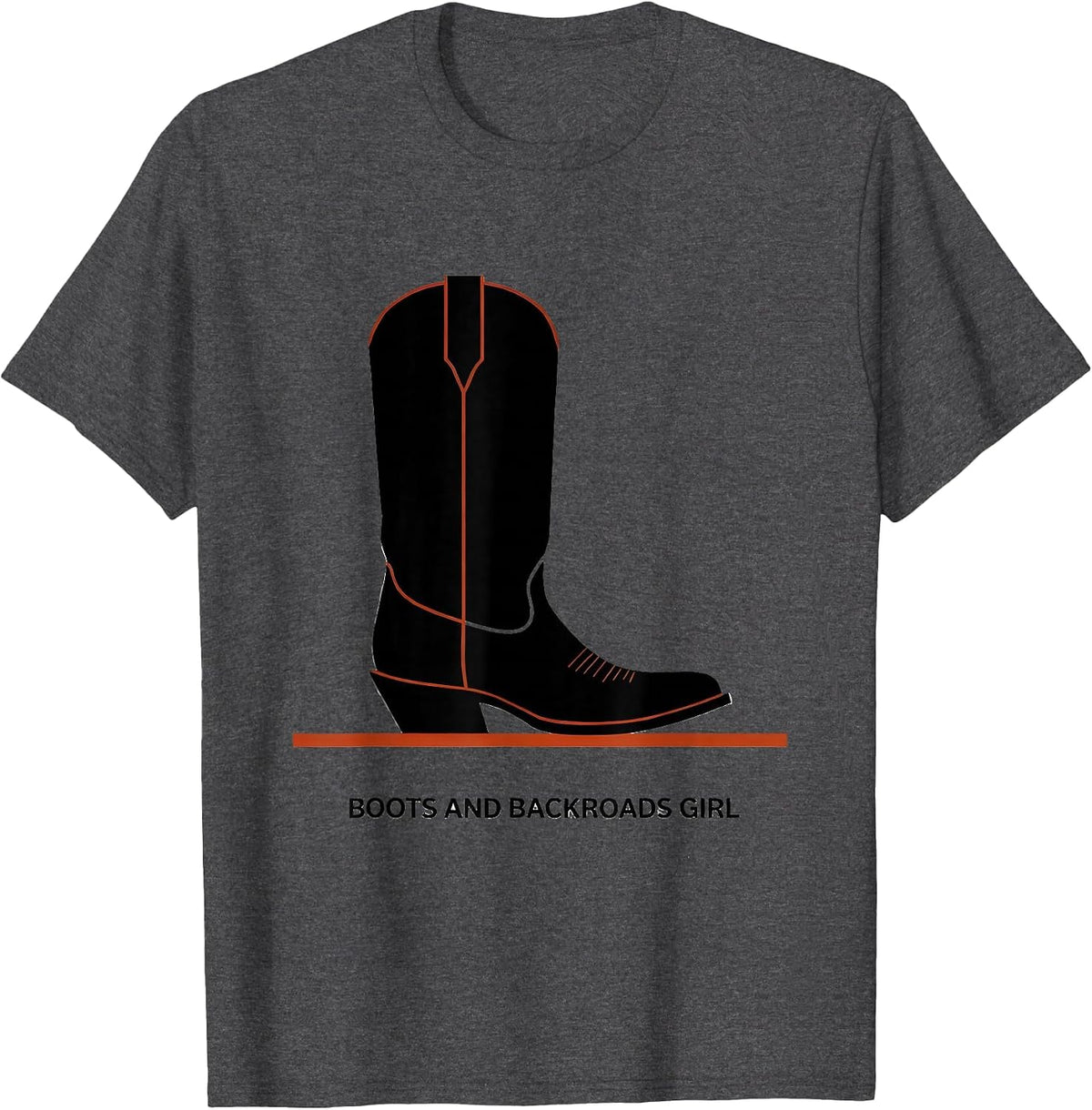Boots and Backroads Girl Country Women Design T-Shirt - Dark Heather Grey