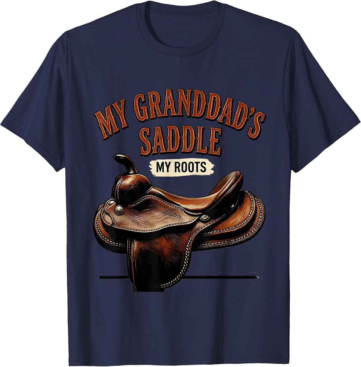 My Granddad's Saddle My Roots Vintage Western Cowboy Pride T-Shirt - Navy Blue