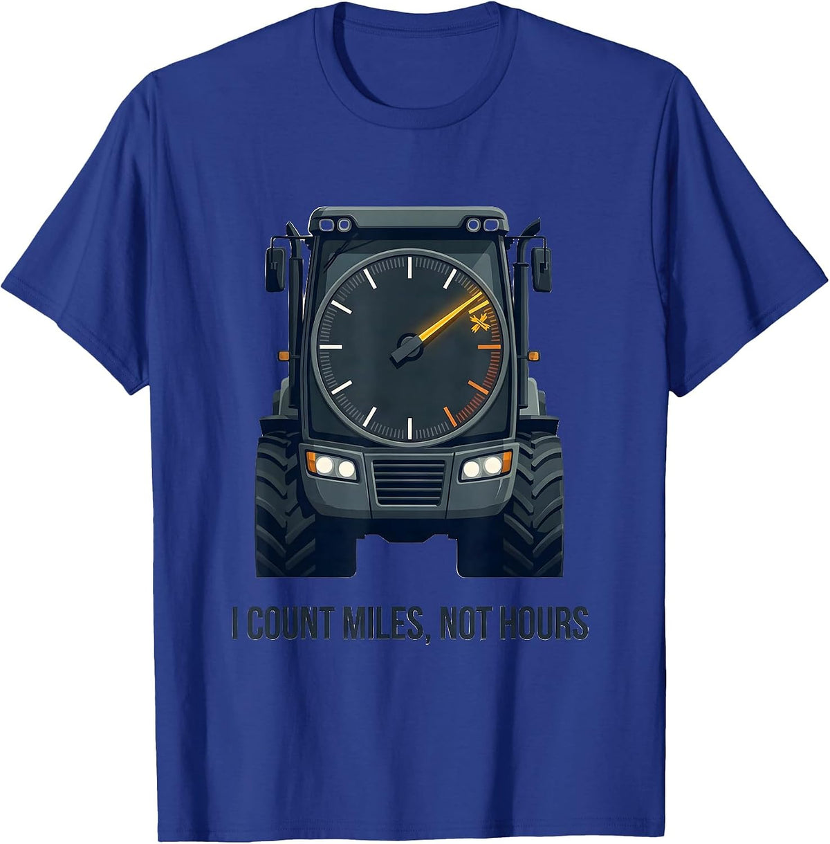 Men's I Count Miles Not Hours Funny Trucker Gift Truck Driver T-Shirt - Royal Blue